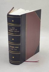 The count of Monte-Cristo Volume 1 1916 by Alexandre Dumas [Leather Crafted]
