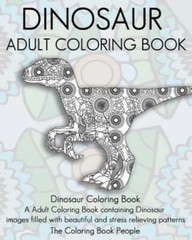 Dinosaur Adult Coloring Book: Dinosaur Coloring Book, A Adult Coloring Book…
