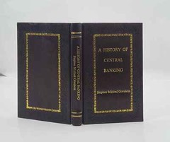 A History of Central Banking and the Enslavement of Man [PREMIUM LEATHER BOUND]