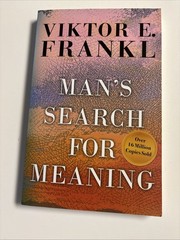 Man’s Search for Meaning by Viktor E. Frankl (2006)