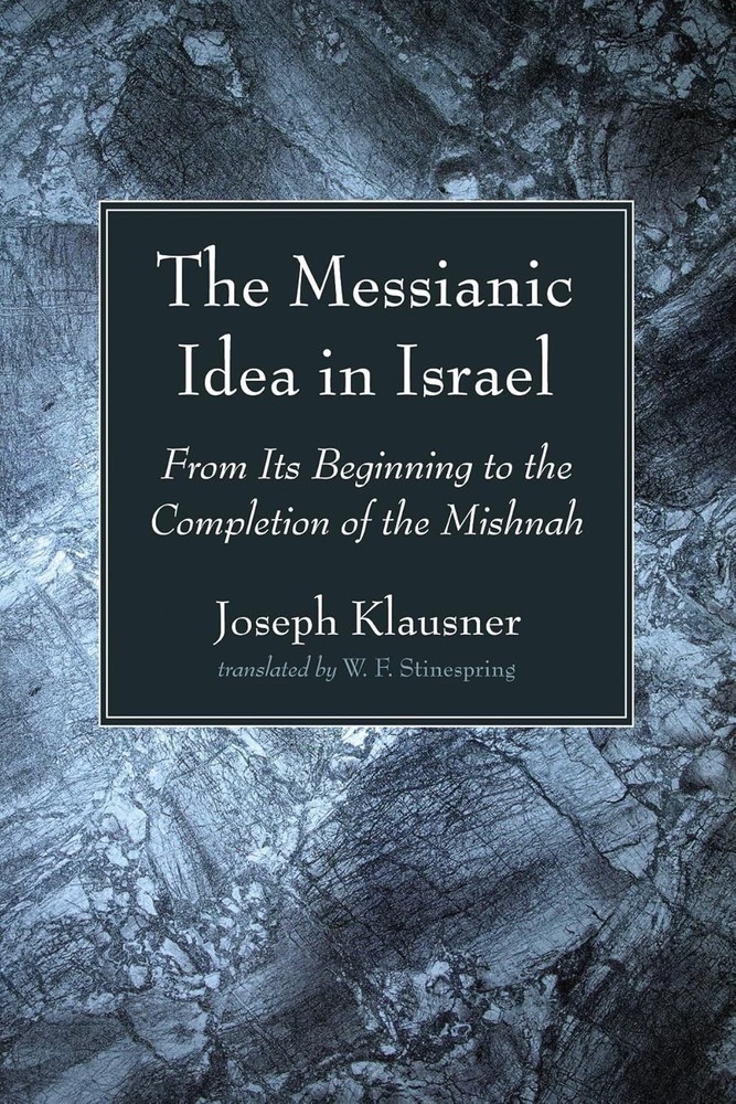 The Messianic Idea in Israel By: Klausner, Joseph (2024, Paperback)