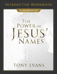 The Power of Jesus’ Names Interactive Workbook – Paperback By Evans, Tony – GOOD