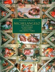Michelangelo : The Complete Sculpture, Painting, Architecture – Hardcover – GOOD