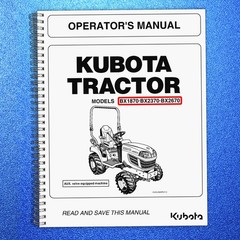 KUBOTA BX1870 BX2370 BX2670 OPERATORS MANUAL – TOUGH WIRE BIND & TOUGH COVERS