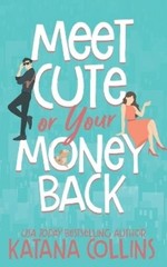 Katana Collins Meet Cute or Your Money Back (Paperback) Sealed with a Kiss