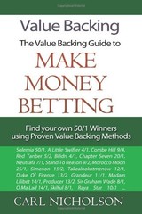 Value Backing: The Value Backing Guide to Make Money Betting By
