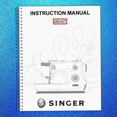 SINGER ME457 Sewing Machine User Manual Operation Guide [DURABLE LOOP BINDING]