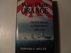 War Plan Orange : The U. S. Strategy to Defeat Japan, 1897-1945 H